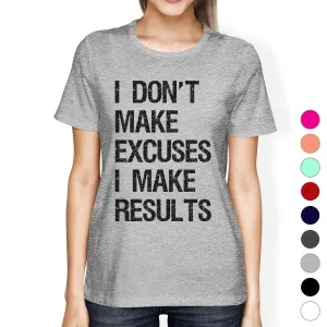 Excuses Results Womens Cool Cotton T-Shirt Humorous Gift Shirt