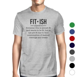 Fit-ish Mens Funny Workout Shirt Gift For Workout Lovers T-Shirt