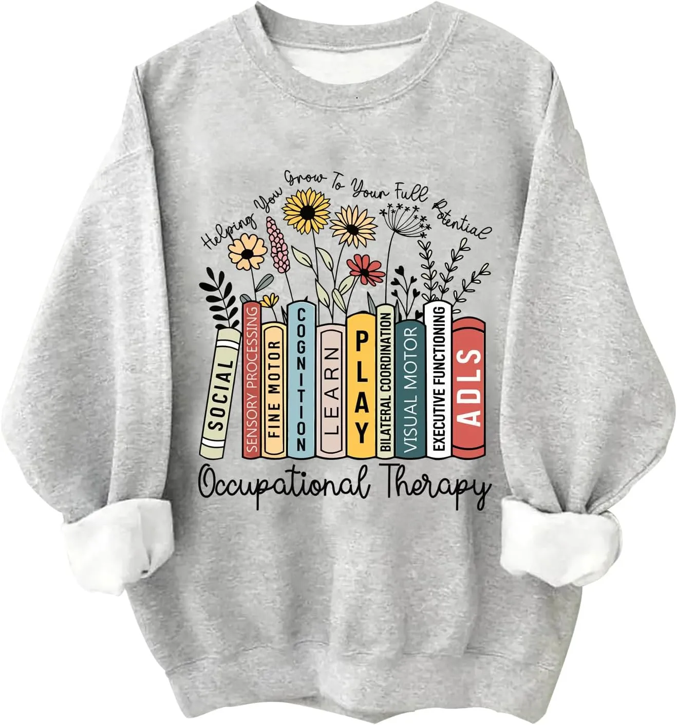 Occupational Therapy Sweatshirt Special Education Oversized Crewneck Sweatshirt Teacher Gifts